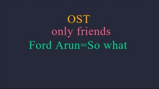 Ford-arun-so-what-ost.only-friends-(Rusub)