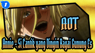 AOT
Annie - Si Cantik yang Dingin Bagai Gunung Es_1