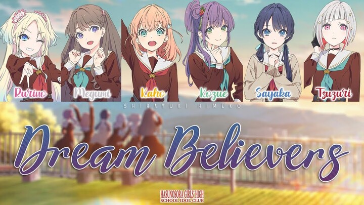 Dream Believers | Hasunosora Girls' High School Idol Club | Full ROM / KAN / ENG Color Coded Lyrics