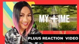 [PLUUS] 'MY TIME' Official MV | REACTION VIDEO