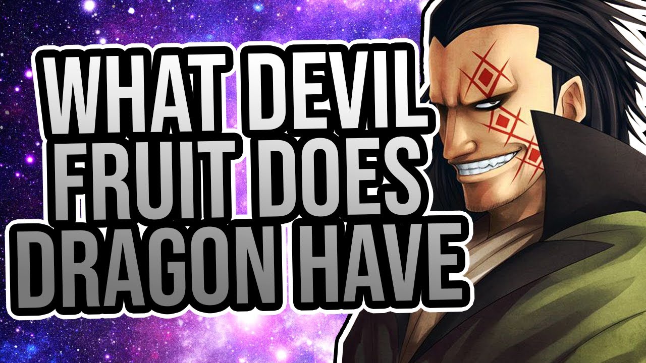 One Piece: Does Dragon have a Devil Fruit?