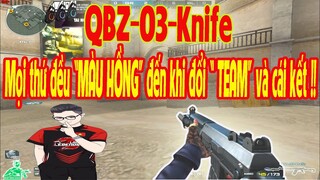 ❤️Mọi thứ đều "MÀU HỒNG" đến khi đổi bên ăn hành "SML"  [QBZ-03-KNIFE]  ❤️ SHADY