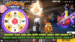 FREE FIRE | HƯỚNG DẪN ANH EM CHƠI VÒNG QUAY HỘI QUÁN LẤY MP40 CƠ KHÍ - ĐỒ KHỦNG LONG JEAN !!!