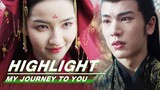 Highlight EP22：Yun Weishan Marries Gong Ziyu Again | My Journey to You | 云之羽 | iQIYI