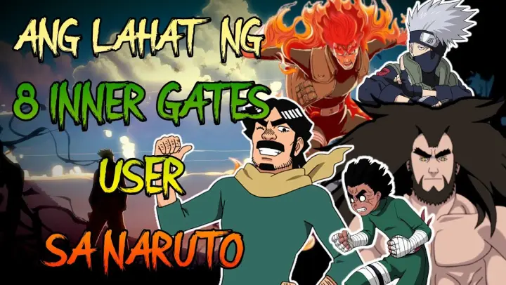 ANG 5 USERS NG EIGHT INNER GATES SA NARUTO! | KAKASHI INNER GATE USER?😱|  WEABOTAKU PH