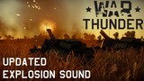 [War Thunder Sound Comparison] Updated Explosion Sounds
