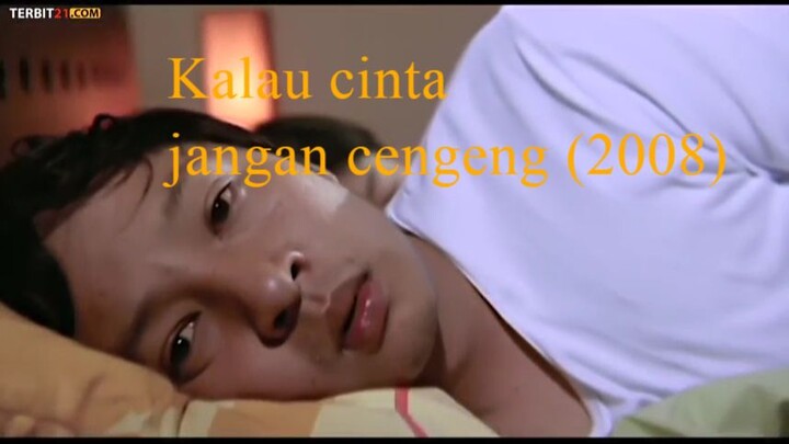 Kalau cinta jangan cengeng (2008)