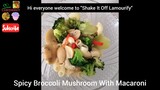 [Eng Sub] Spicy Broccoli Mushroom With Macaroni Recipe