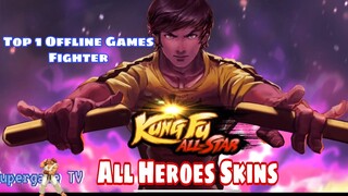 Kung fu all star -All Heroes Skins-Top 1 best offline fighter