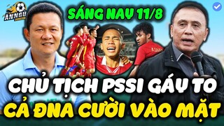 SÁNG 11/8, Chủ Tịch PSSI Cuồng Ngôn Nói Về Trận Chung Kết Gặp U16 VN 1 Câu Chấn Động, Cả ĐNA Cười To