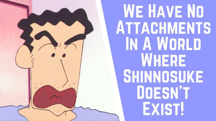 Learn Japanese with Anime - We Have No Attachments In A World Where Shinnosuke Doesn’t Exist!