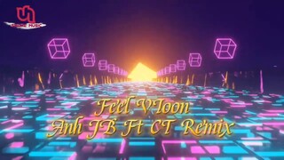 Feel Violon - Anh JB CT Remix || Nhạc Hot Tik Tok 2022