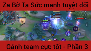 Za Bờ Ta sức mạnh tuyệt đối gánh team #3