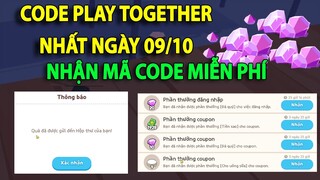 Code Play Together Tháng 10 Mới Nhất Ngày 09/10 - Code Play Together Cho Người Mới Bắt Đầu