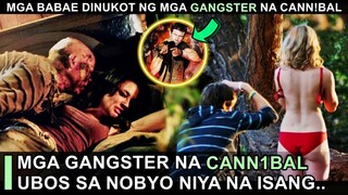 Mga GANGSTER Na CANN1BAL Nagkamali Ng Dinukot Na Mga BABAE, Ang Nobyo Nya Ay | MOVIE RECAP TAGALOG