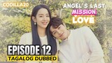 Angel's Last Mission Love Episode 12 Tagalog