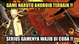 Game Naruto Android Terbaik !! Serius Gamenya Wajib Di Coba !!