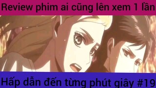 Review phim ai cũng lên xem 1 lần hấp dẫn đến từng giây #19