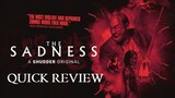 An EXTREMELY GRAPHIC zombie movie! *NO SPOILERS* THE SADNESS (2021) - Quick Review