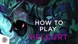 Mobile Legends - How to Play Helcurt!