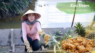 Tìm lại hương vị tuổi thơ với Kẹo Khóm - Khói Lam Chiều #69 | Pineapple candy - childhood memories