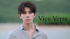 Vice Versa Ep 9