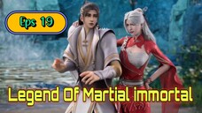 Legend Of Martial immortal Eps 19