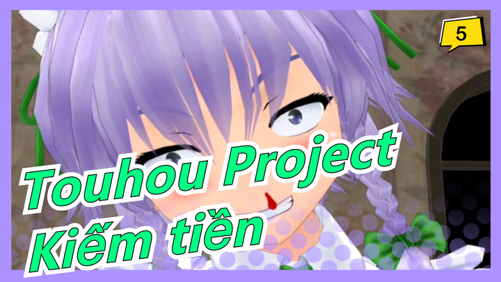 [Touhou Project/MMD] Sakuya chỉ là dùng thân thể để kiếm tiền thôi mà~ (Đỉnh cao!)_5