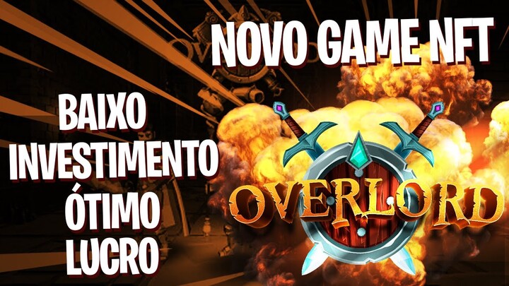 OVERLORD  NOVO GAME NFT, BAIXO INVESTIMENTO COM ÓTIMO RETORNO