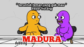 teruntuk teman yang gak mau bayar hutang - animasi dubbing Madura - EP animation