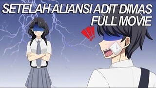 SETELAH ALIANSI ADIT DIMAS FULL MOVIE - Animasi Sekolah Kode Keras buat Cowok dari Cewek