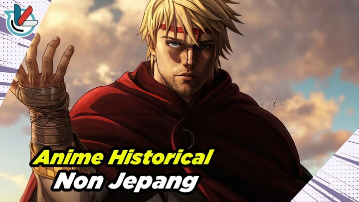 Anime Historical Non Jepang Yang Asik Ditonton