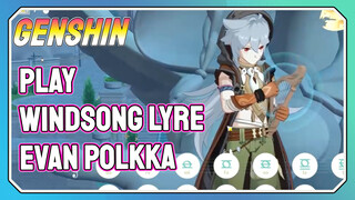 [Genshin Impact Play Windsong Lyre] [Ievan Polkka]