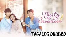 Thirty but seventeen 16 FINALE TAGALOG DUBBED