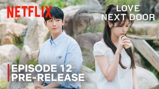 Love Next Door | Episode 12 Preview | Jung Hae In | Jung Somin | ENG SUB