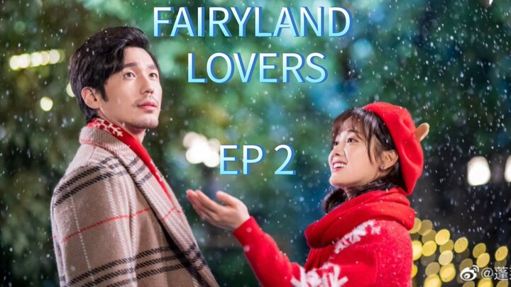 🇨🇳FAIRYLAND LOVERS 2020 Ep 2