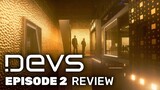 DEVS | Episode 2 Review & Breakdown