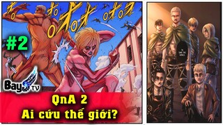 QnA -  Đội giải cứu thế giới là ai! Attack on titan