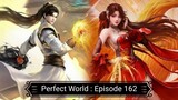 Perfect World : Episode 162 [ Sub Indonesia ]