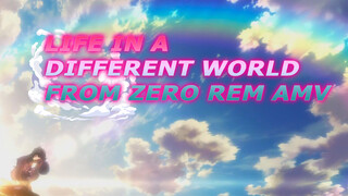 Life In A Different World From Zero Rem AMV