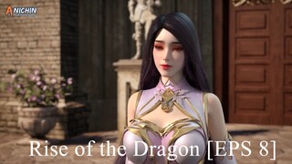 [DONGHUA] Rise of the Dragon [EPS 8]