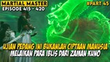 UJIAN PEDANG TERAKHIR YANG MENYIMPAN BERBAGAI MISTERI - Alur Cerita Martial Master Part 45