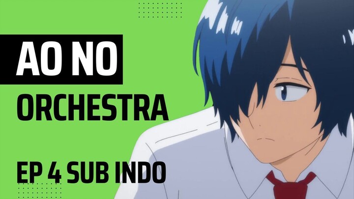 Ao no Orchestra EP 4 Sub Indo
