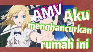 [Takt Op. Destiny] AMV | Aku menghancurkan rumah ini