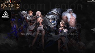 Seven Knights 2 Thailand : Hero Preview CBT " กลุ่ม Doom Legion " เดลอนร่างโคลนก็มา เซอินเดือดๆ