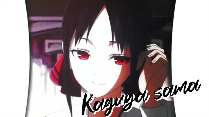 Kaguya >//< ❤️ [AMV]