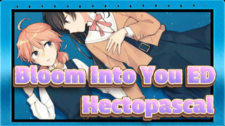 "Bloom Into You" Lagu Tema Penutup "hectopascal" Sample OST Anime | Teks Ganda