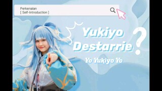 [Perkenalan Self-Introduction] HI, BSTATION ! YUKIYO DESTARRIE - Cosplayer ✨