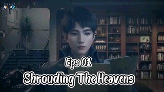 Shrouding The Heavens - Eps 01