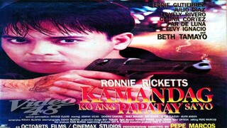 RONNIE RICKETTS | KAMANDAG KO ANG PAPATAY SA'YO (1997) FULL MOVIE